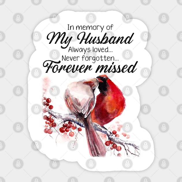 In Memory Of Husband Always Loved Never Forgotten Forever Miss Sticker by DMMGear